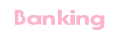 Banking